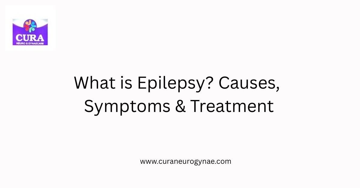What is Epilepsy? Causes, Symptoms & Treatment